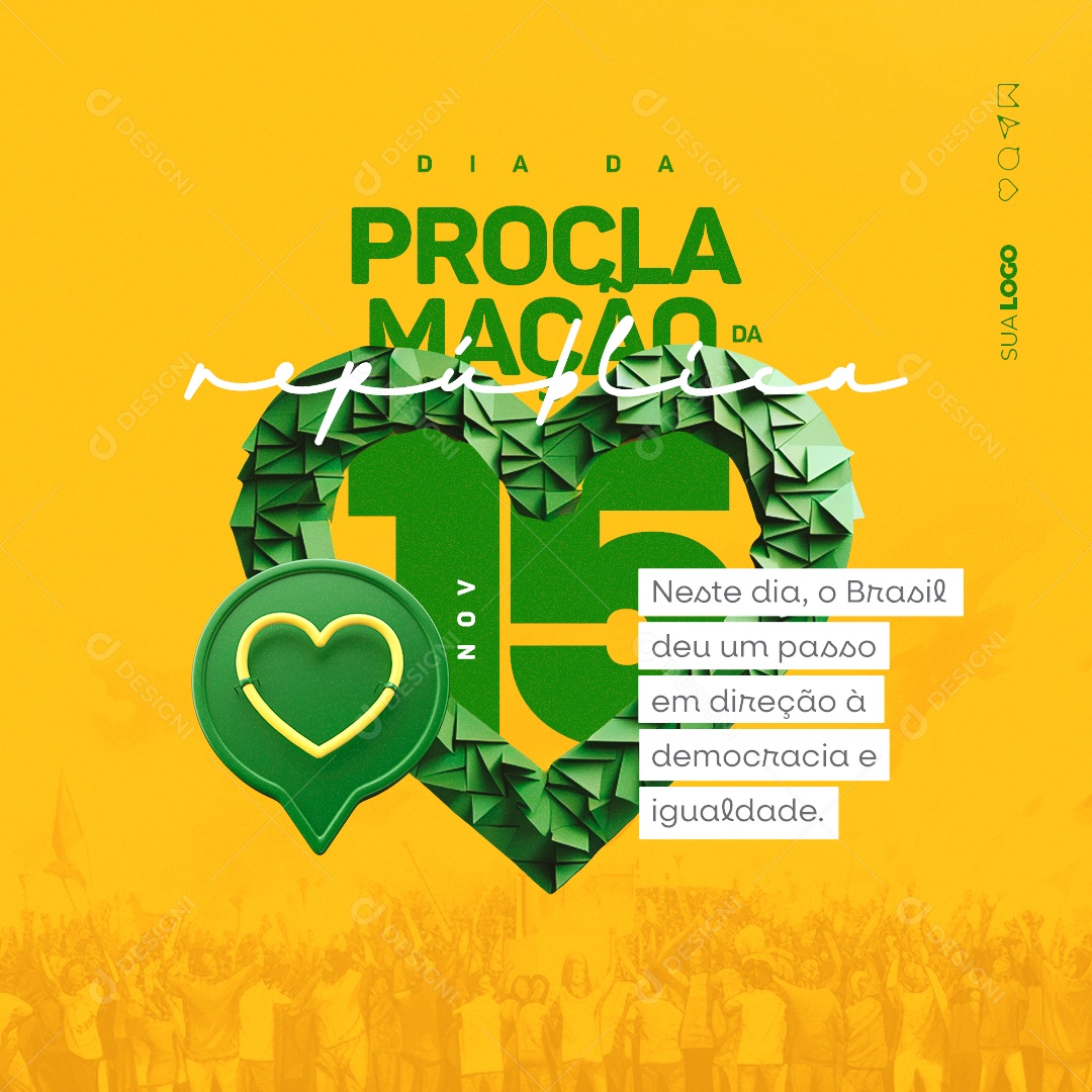 Dia da Proclamação Da República Neste Dia o Brasil Deu um Passo em Direção à Democracia e Igualdade Social Media PSD Editável