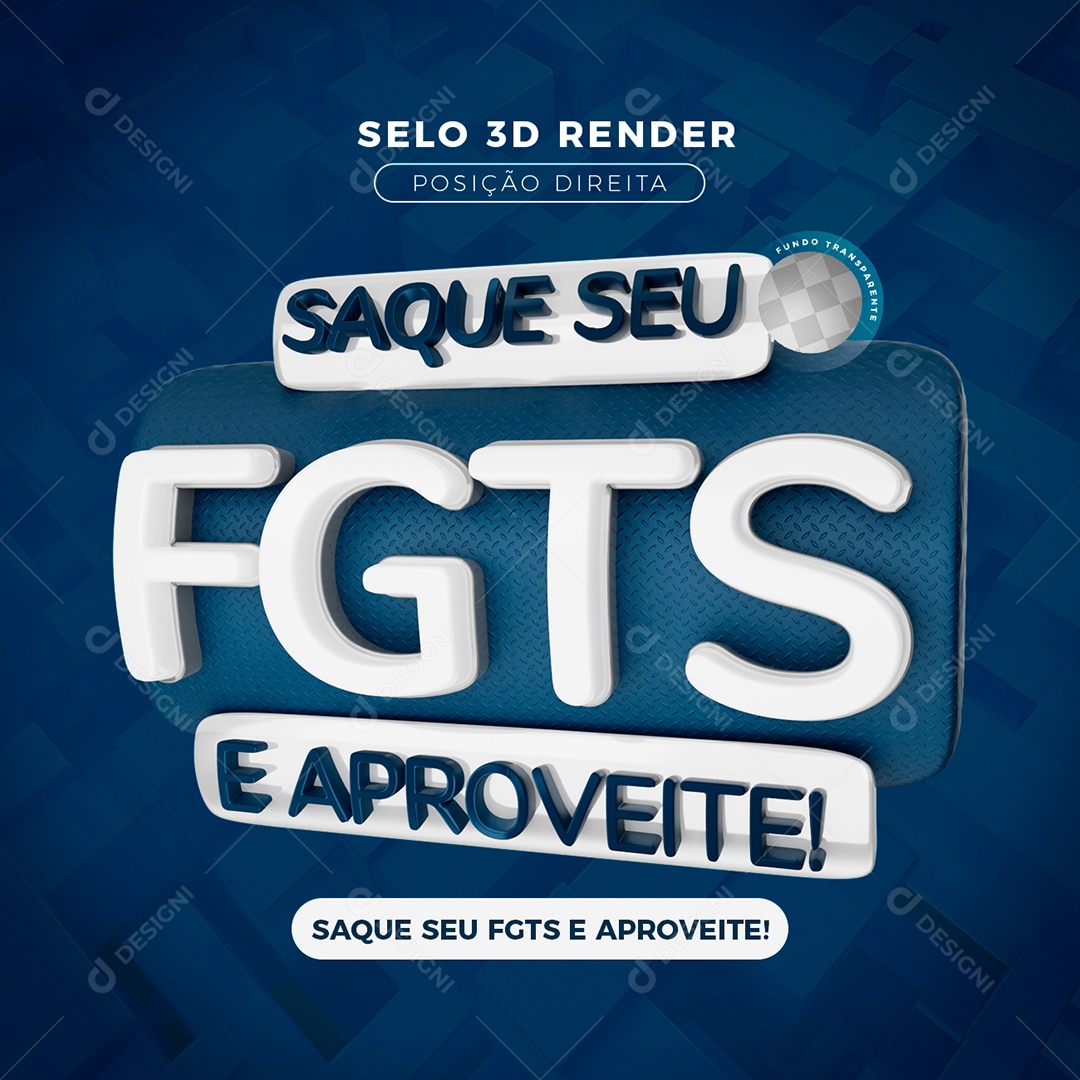 Saque seu FGTS Selo 3D Branco e Azul  para Composição PSD