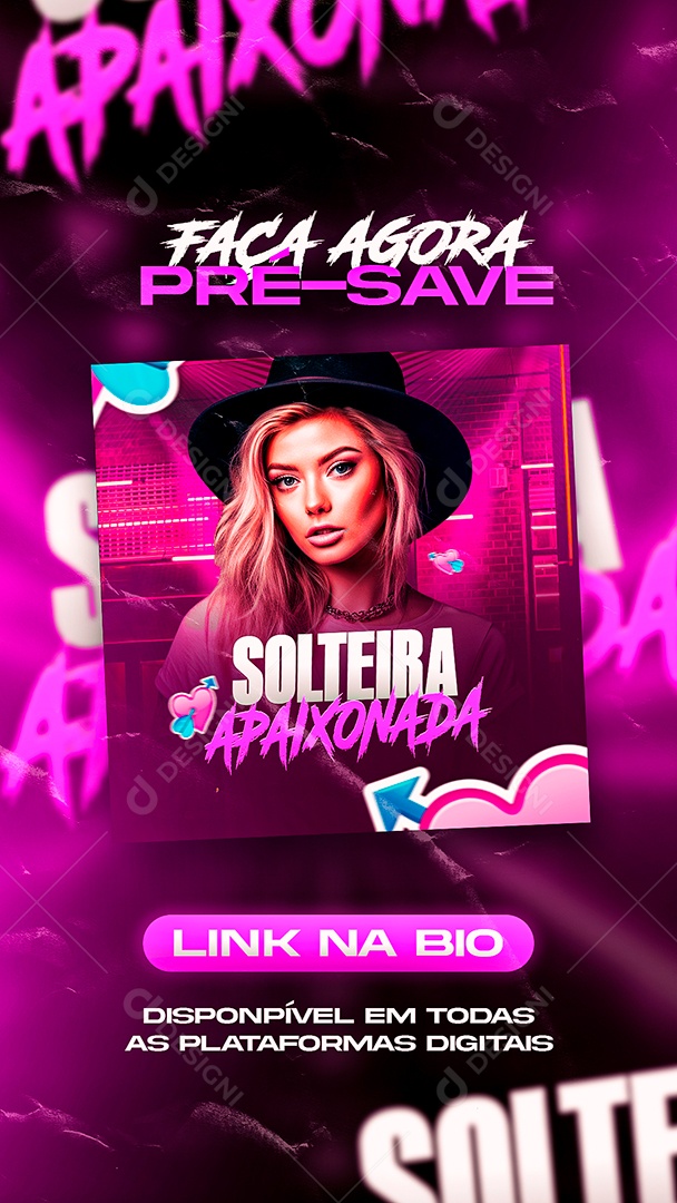Story Flyer Faça Agora Pré Save Solteira Apaixonada Social Media PSD Editável