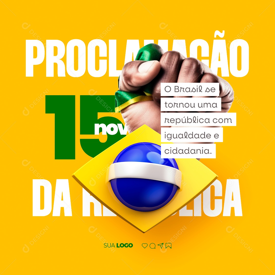 Dia da Proclamação Da República O Brasil se Tornou Uma República com Igualdade Social Media PSD Editável