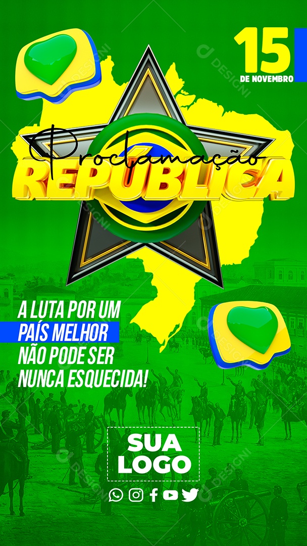 Story Dia da Proclamação Da República 15 De Novembro a Lutar por um País Melhor não Pode ser Esquecida Social Media PSD Editável