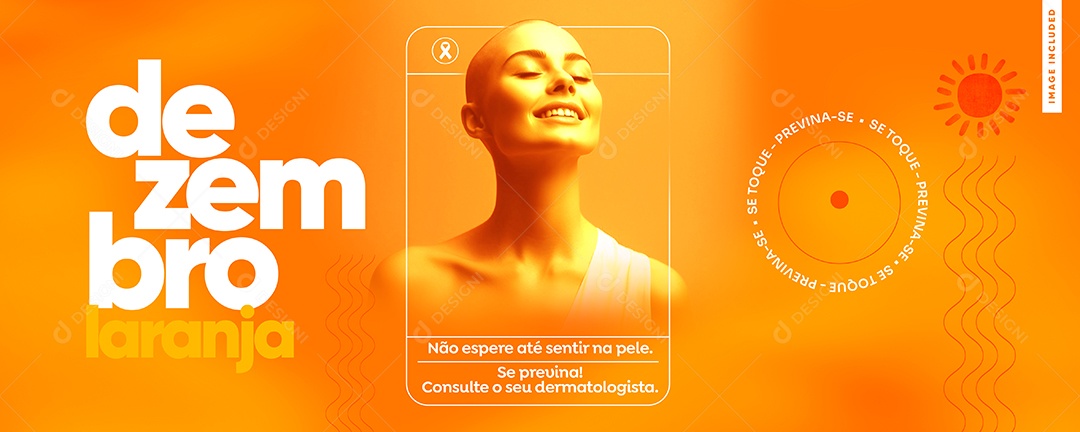 Banner Dezembro Laranja Mês de Conscientização Sobre o Câncer de Pele Não Espera Até Sentir na Pele Social Media PSD Editável