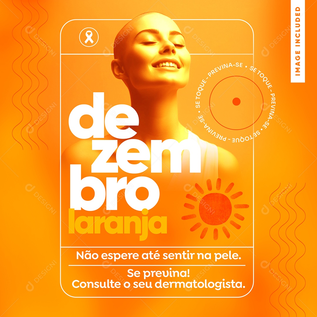 Dezembro Laranja Mês de Conscientização Sobre o Câncer de Pele Não Espera Até Sentir na Pele Social Media PSD Editável
