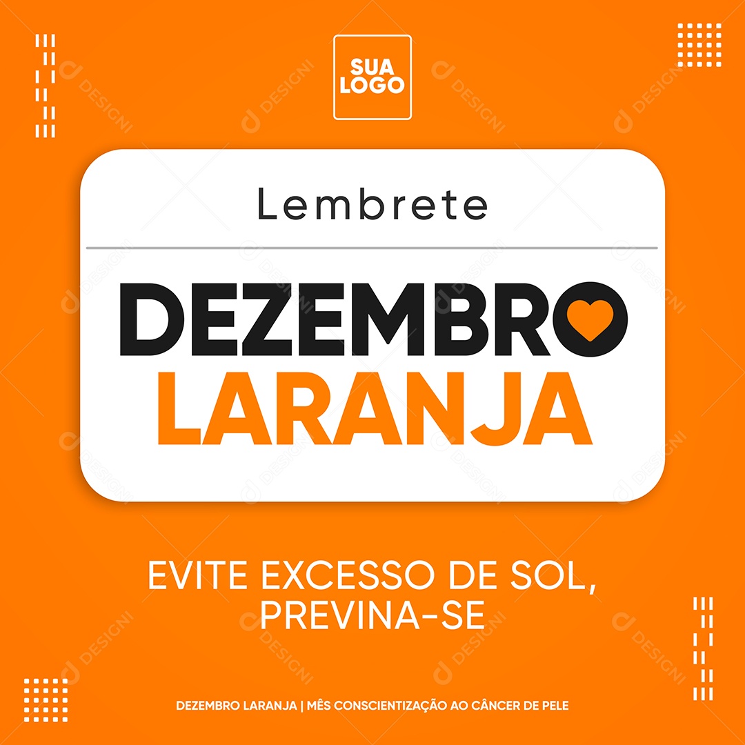 Dezembro Laranja Mês de Conscientização Sobre o Câncer de Pele Lembrete Evite Excesso de Sol Previna se Social Media PSD Editável