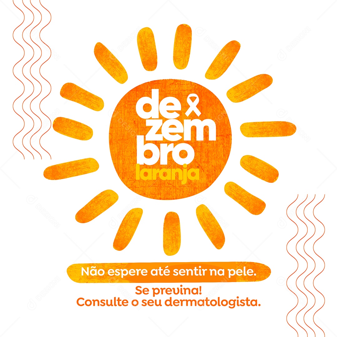 Dezembro Laranja Não Espere Até Sentir na Pele Mês de Prevenção Contra o Câncer de Pele Social Media PSD Editável