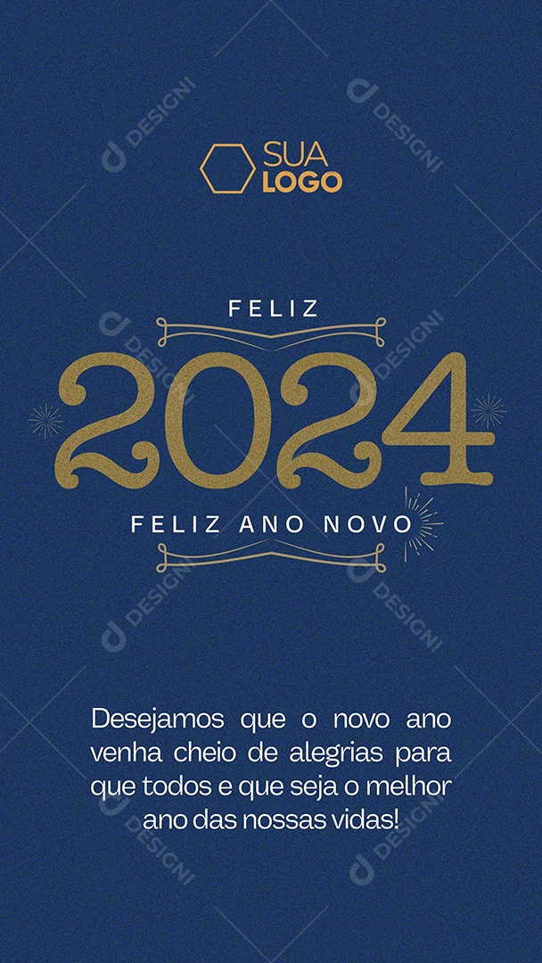 Story Social Media Cartão de Ano Novo Lojas Supermercados Comércios Feliz 2024 Desejamos Que o Novo Ano venha Cheio de Alegrias PSD Editável