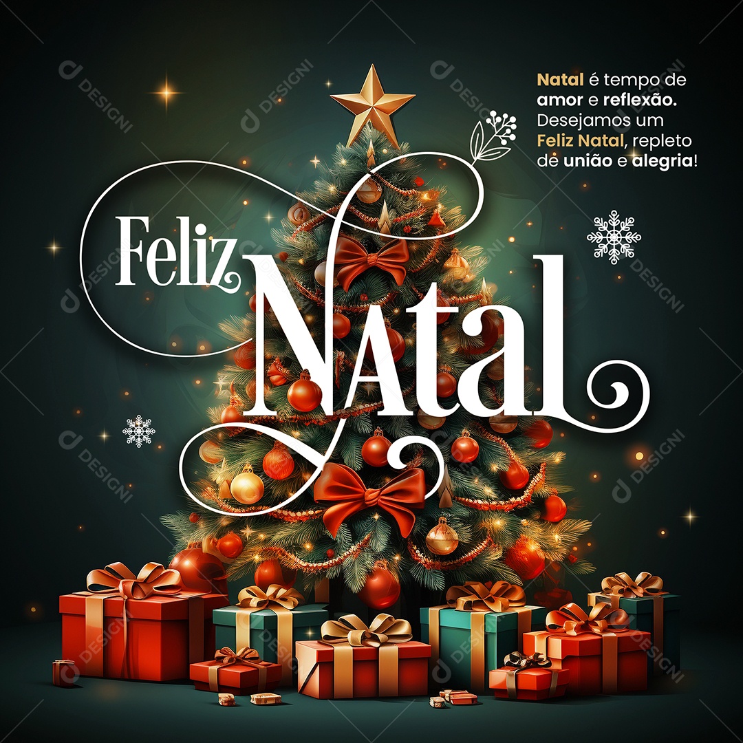 Social Media Cartão Natalino Lojas Supermercado Comércios Natal é Tempo de Amor e Reflexão Desejamos um Feliz Natal PSD Editável