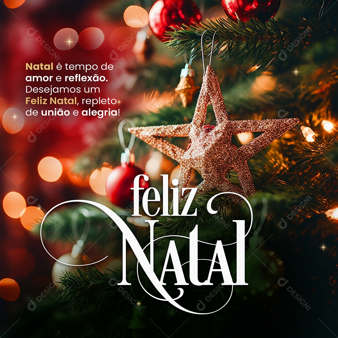 Cartão Natalino Lojas Supermercado Comércios Natal é Tempo de Amor e Reflexão Feliz Natal Social Media PSD Editável