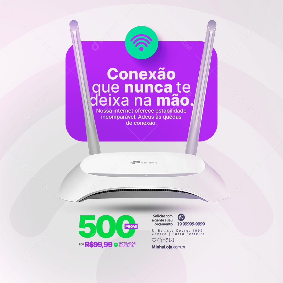 Provedor De Internet Conexão que Nunca te Deixa na Mão 500 Megas Roteador Gratuito Social Media PSD Editável