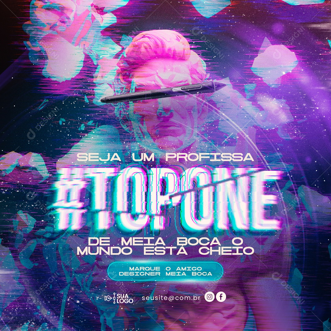 Marketing Digital Seja um Profissa Topone de Meia Boca o Mundo Está Cheio Social Media PSD Editável