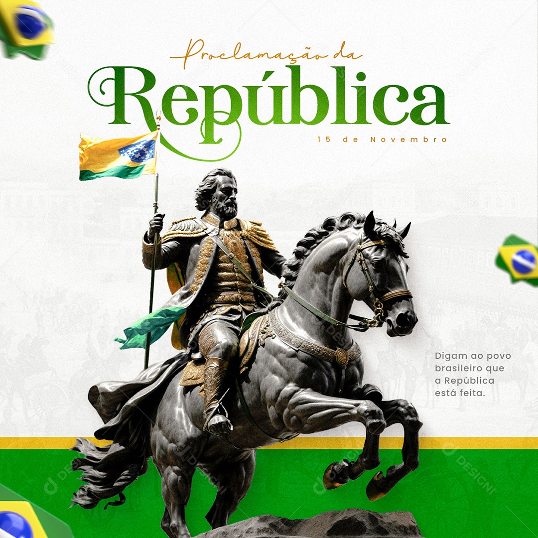 Dia da Proclamação Da República 15 De Novembro Povo Brasileiro Social Media PSD Editável