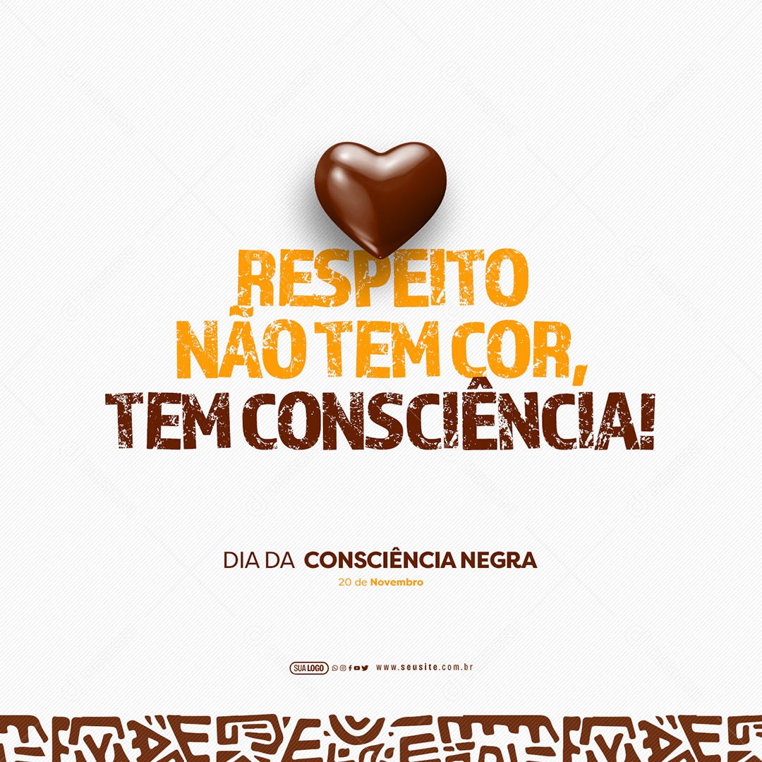 Dia da Consciência Negra 20 de Novembro Respeito não tem Cor tem Consciência Social Media PSD Editável