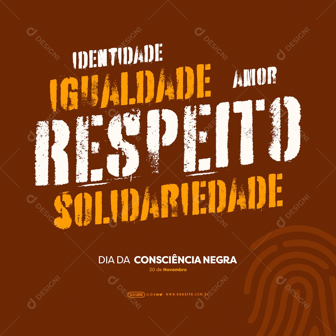 Dia da Consciência Negra 20 de Novembro Identidade Igualdade Amor Respeito Solidariedade Social Media PSD Editável