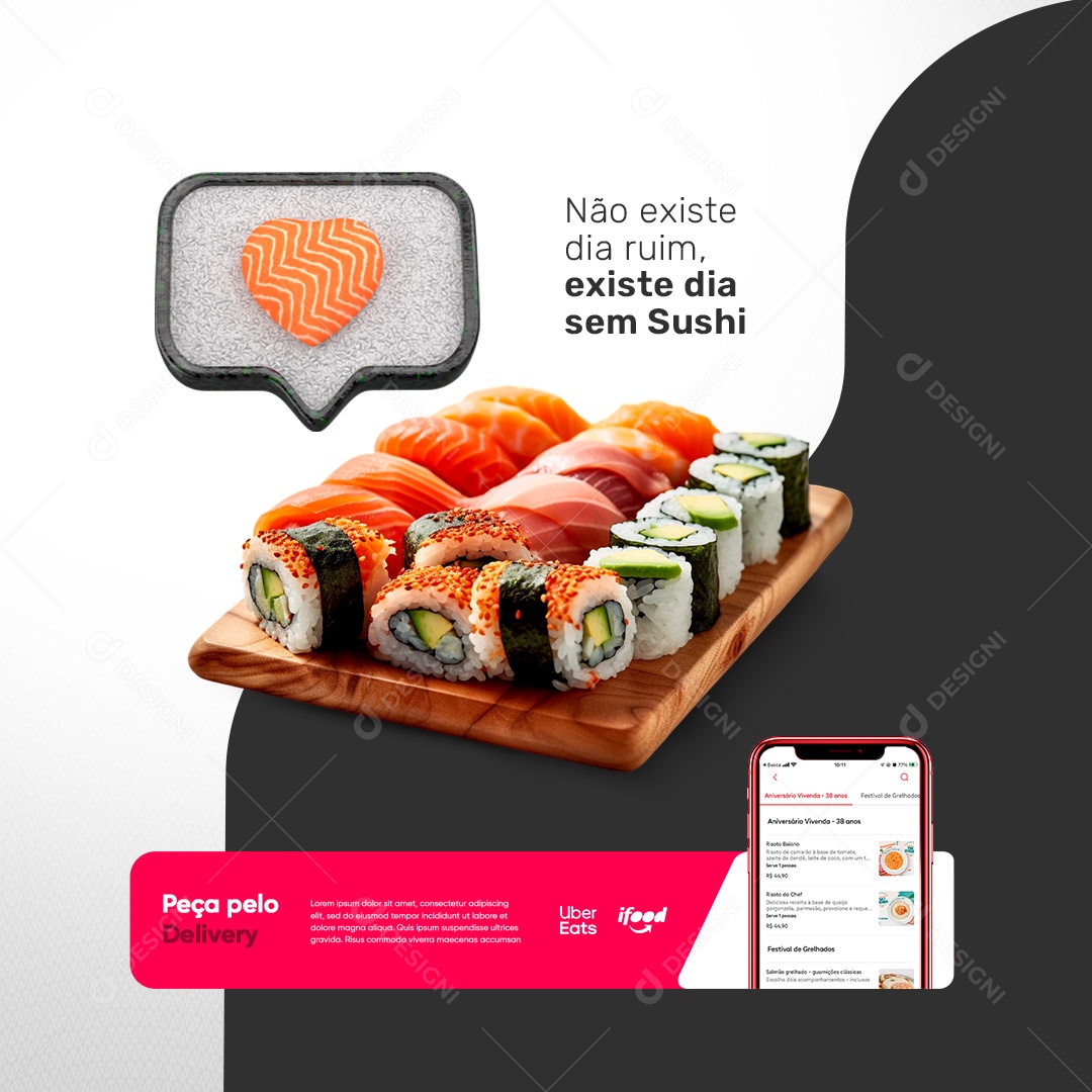Comida Japonesa Não Existe Dia Ruim Existe Dia sem Sushi Peça pelo Delivery Social Media PSD Editável
