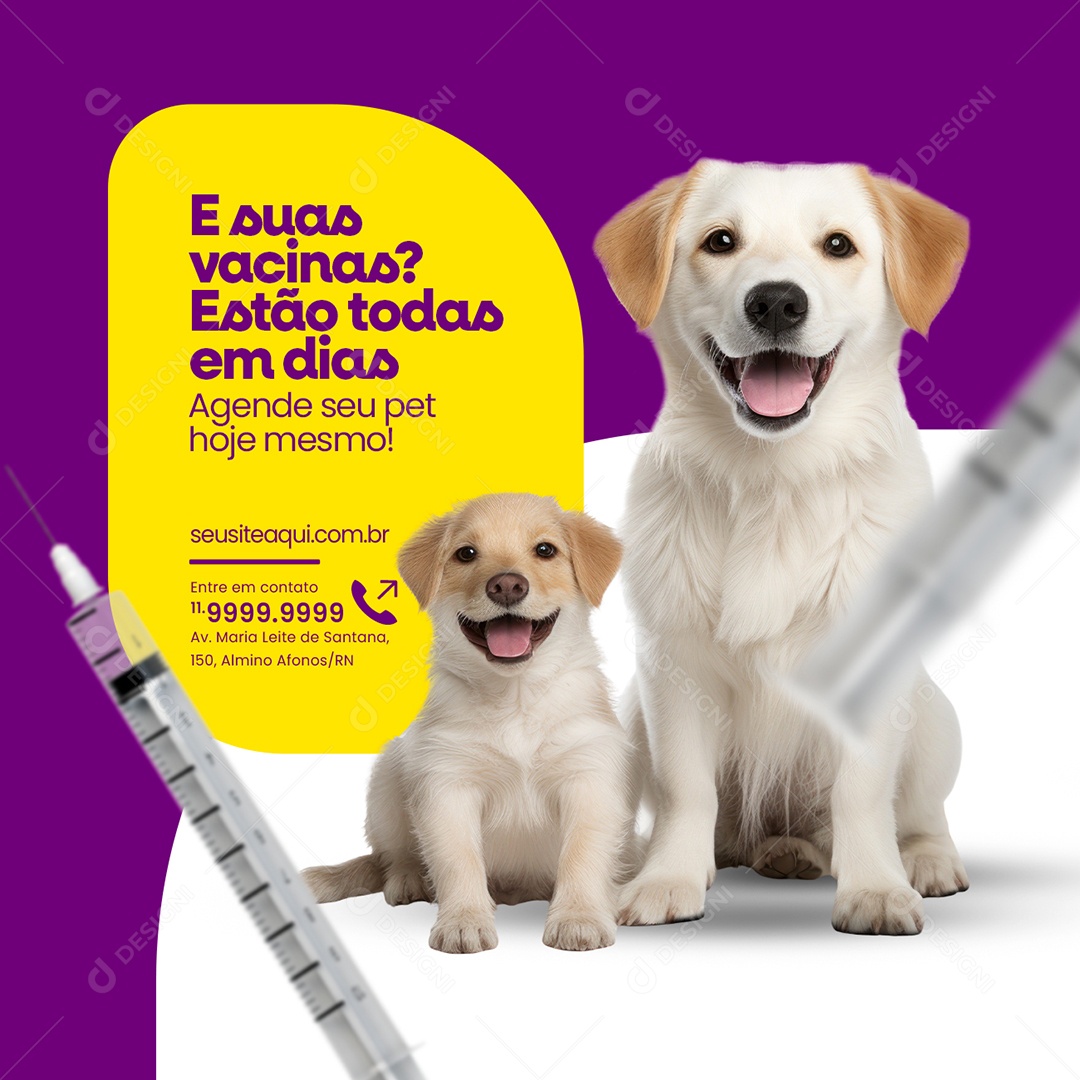 Pet Shop Veterinário e Suas Vacinas Estão todas em Dias Agende seu Pet Hoje Mesmo Cachorros Social Media PSD Editável