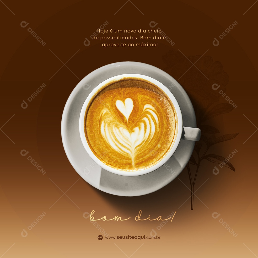 Bom Dia Hoje é um Novo Dia Cheio de Possibilidades Social Media PSD Editável