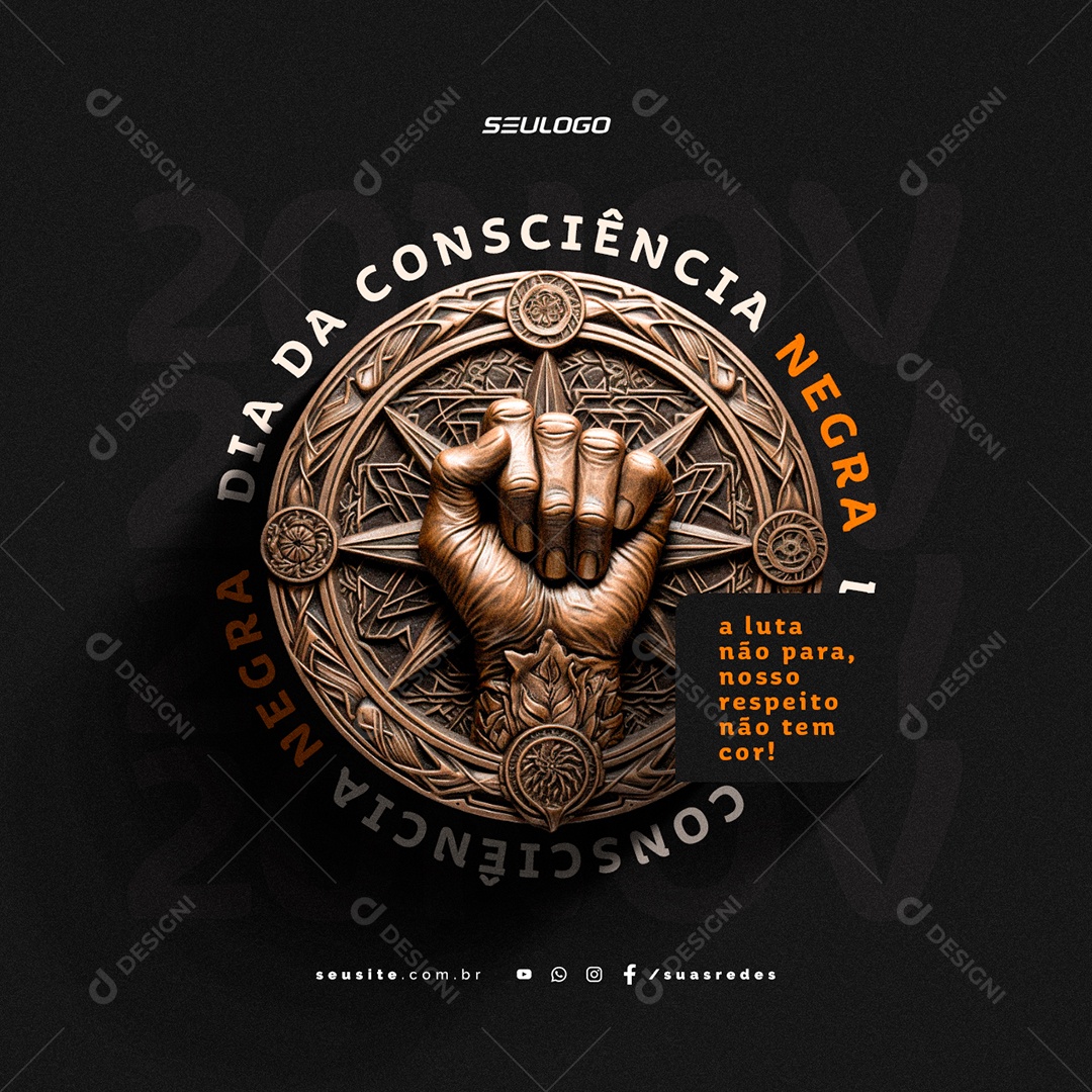 Social Media Dia Da Consciência Negra Respeito Não Tem Cor PSD Editável