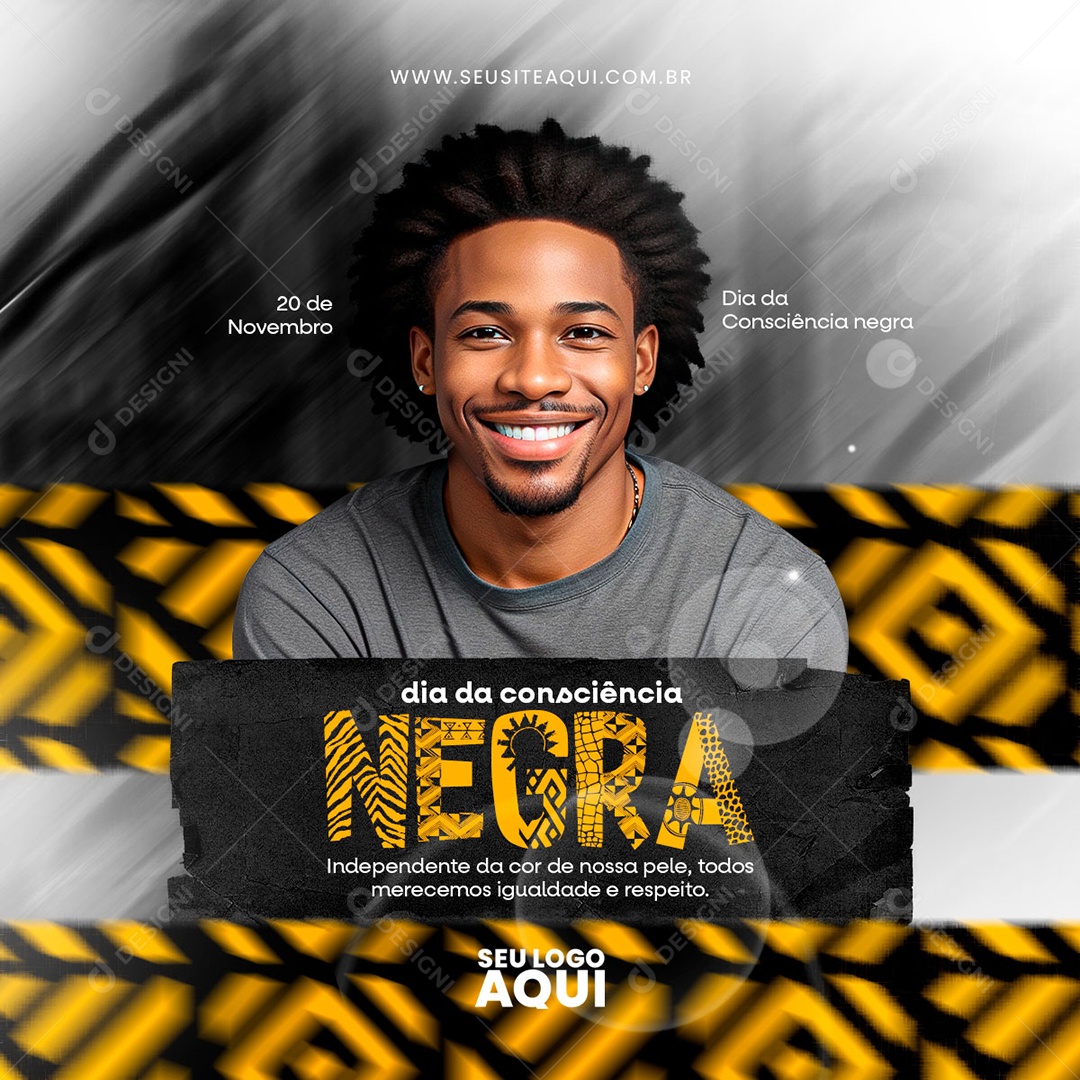 Social Media Dia da Consciência Negra Independente da Cor e de nossa Pele PSD Editável