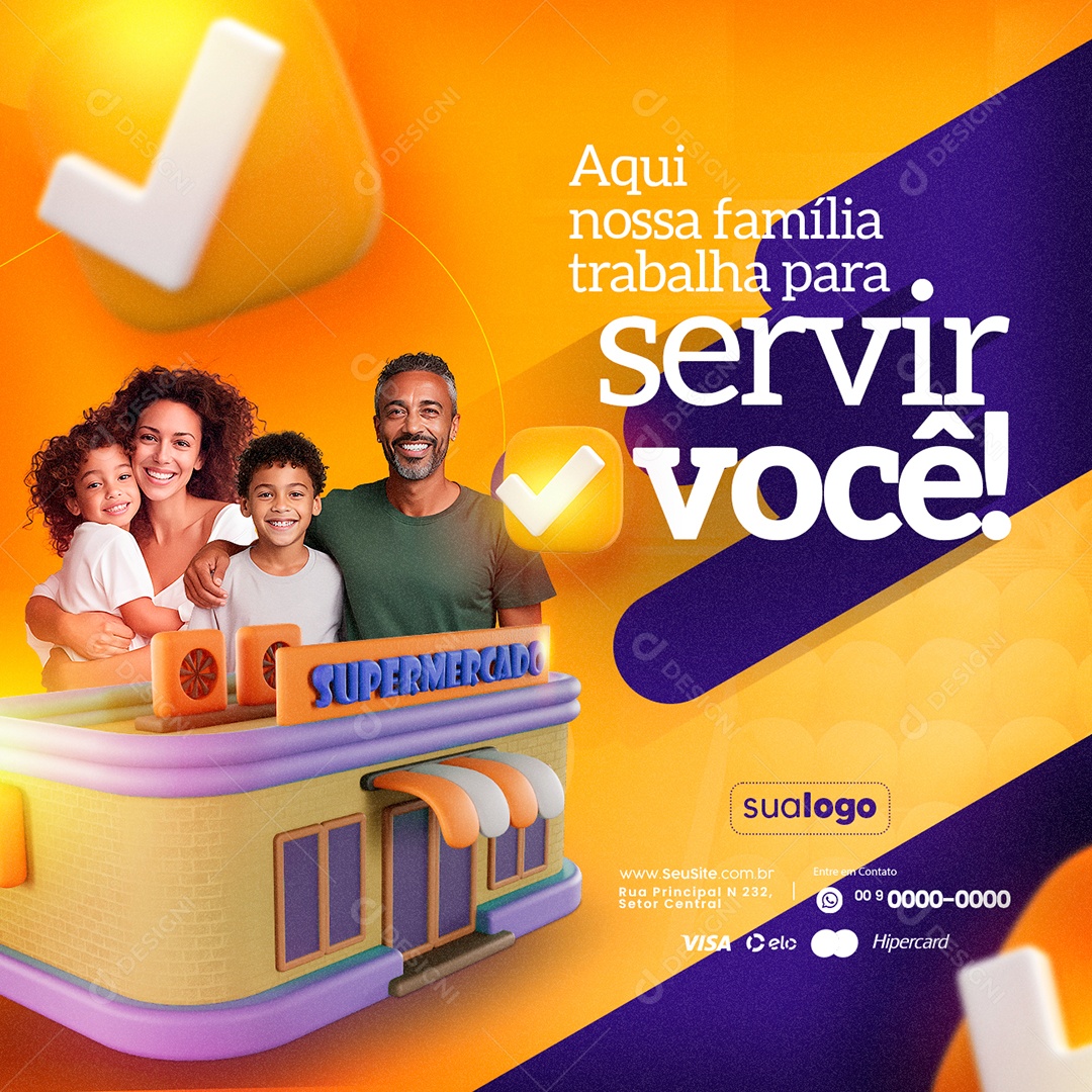 Supermercado Aqui nossa Família Trabalha para Servir Você Social Media PSD Editável