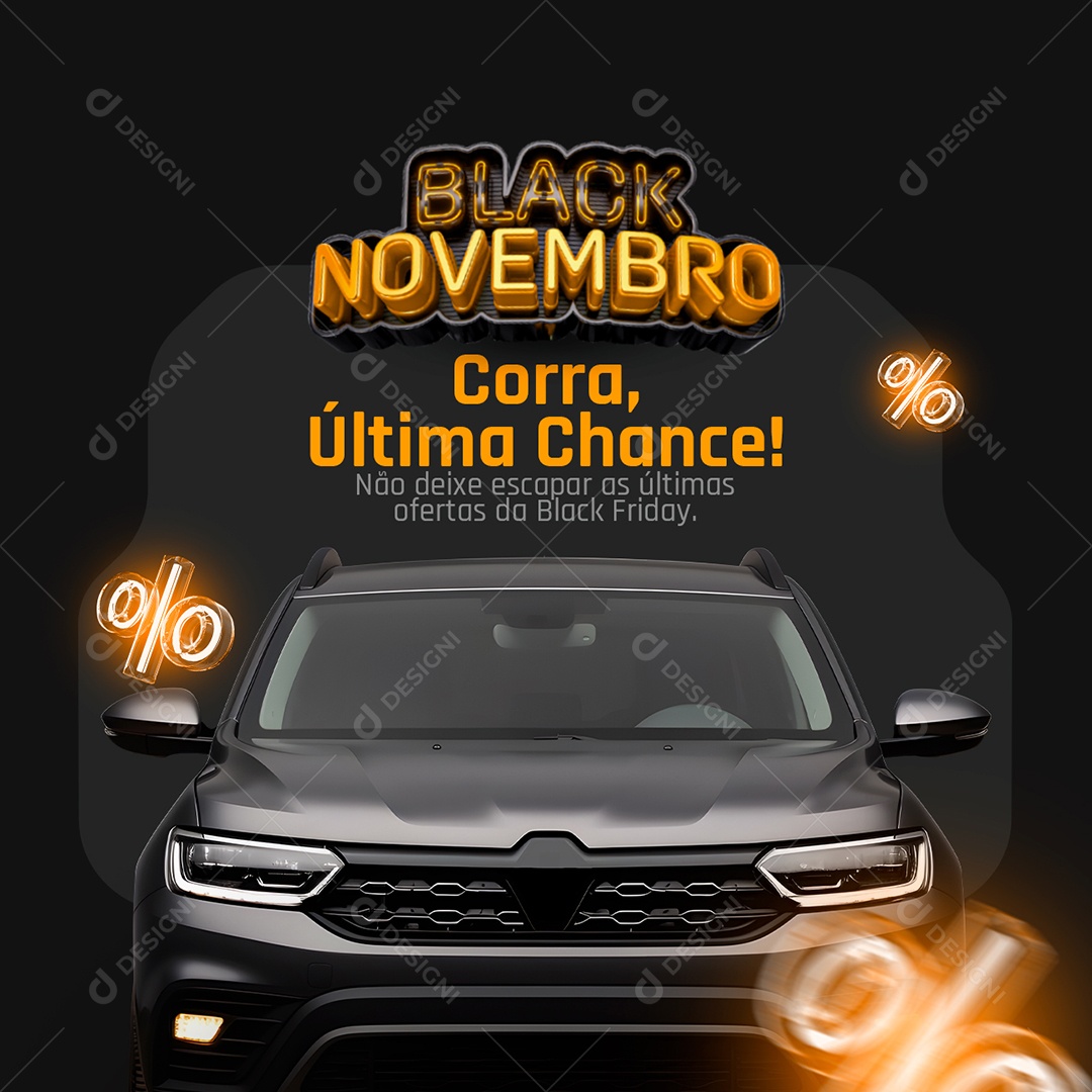 Automotivo Black Novembro Corra Última Chance Não deixe Escapar as Últimas Ofertas Social Medica PSD Editável