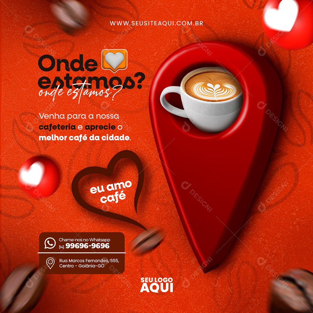 Cafeteria Onde Estamos Venha para a Nossa Cafeteria e Aprecie o Melhor Café da Cidade Social Media PSD Editável