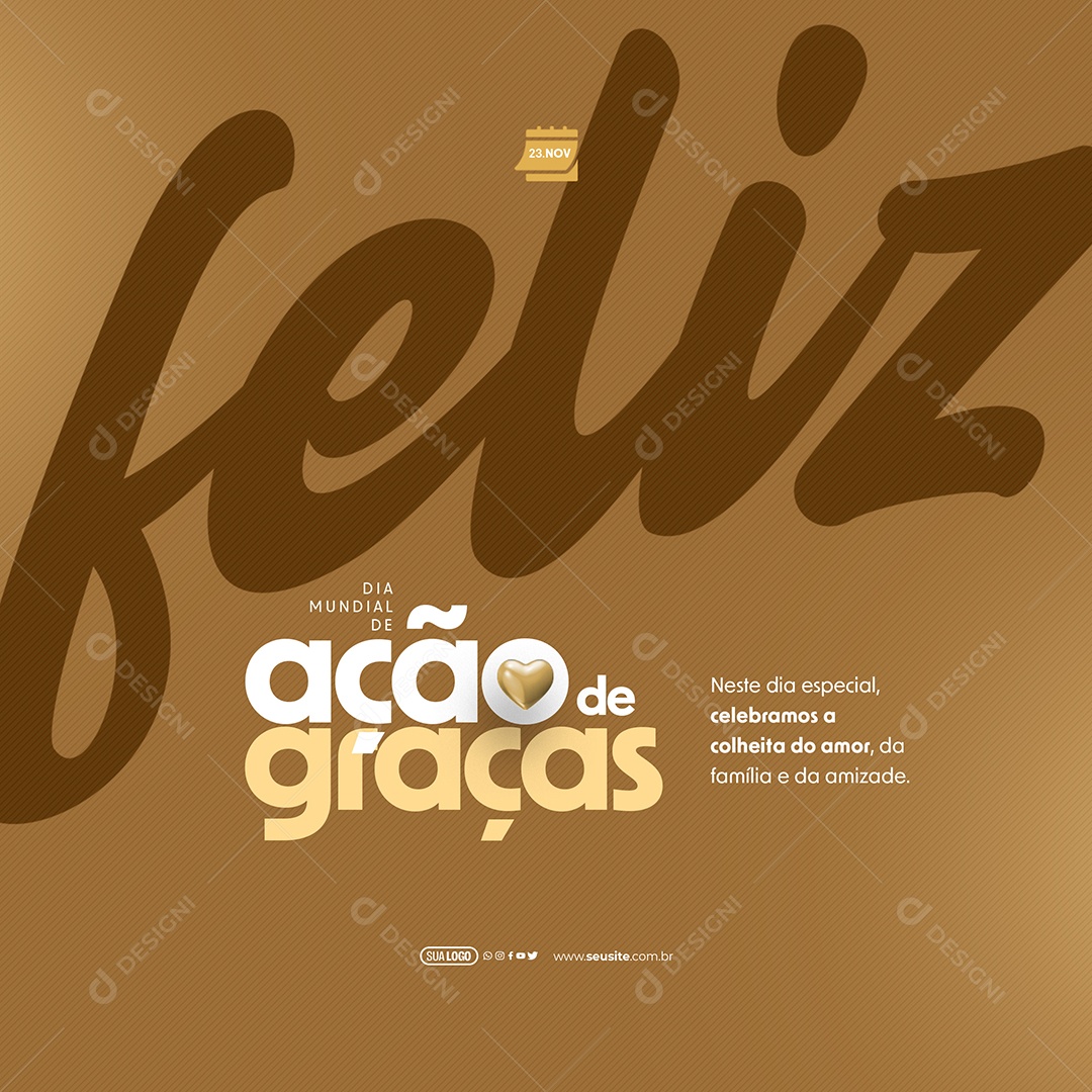 Dia Mundial de Ação de Graças 23 de Novembro Celebramos a Colheita do Amor da Família e da Amizade Social Media PSD Editável