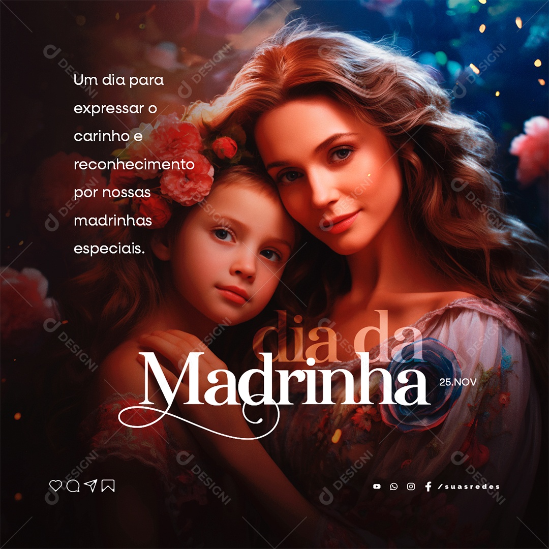 Dia da Madrinha Um Dia para Expressar o Carinho e Reconhecimento por nossas Madrinhas Social Media PSD Editável