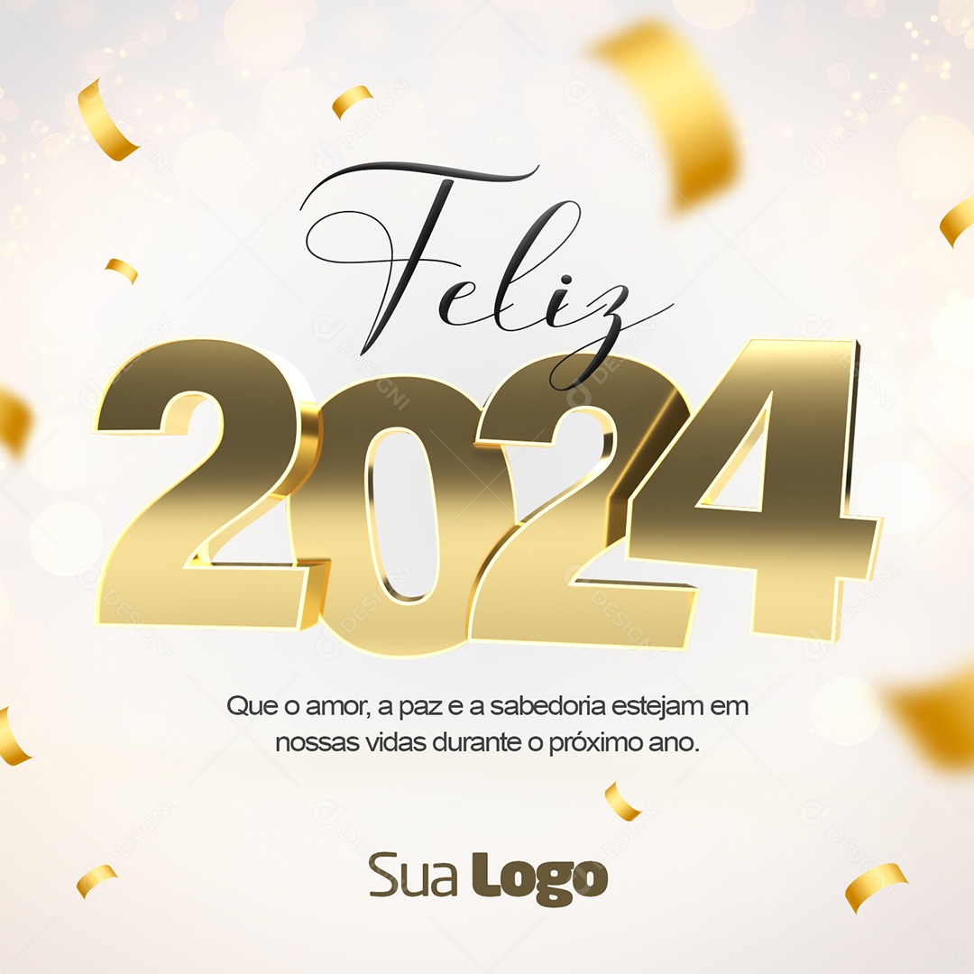 Feliz 2024 que o Amor a Paz e a Sabedoria Estejam em Nossas Vidas Social Media PSD Editável