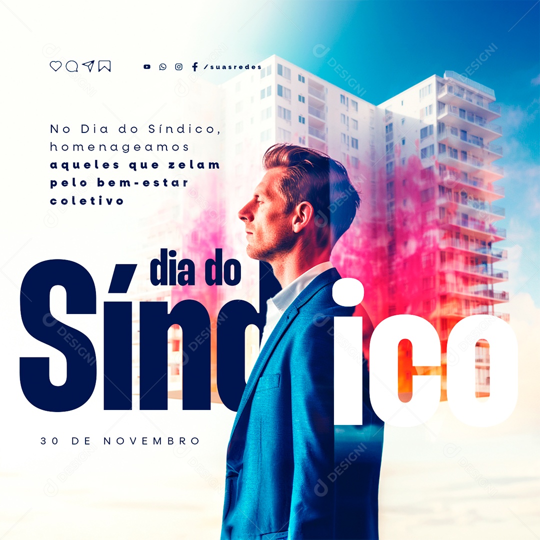 Dia do Síndico Homenageamos Aqueles que Zelam pelo Bem Estar Coletivo Social Media PSD Editável