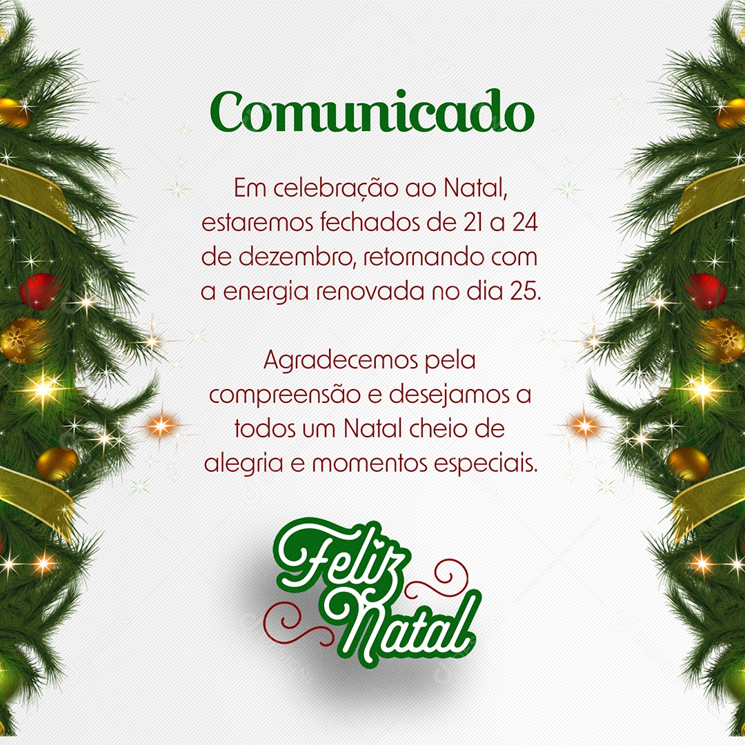 Feliz Natal Comunicado em Celebração Estaremos Fechados de 21 a 24 de Dezembro Social Media PSD Editável