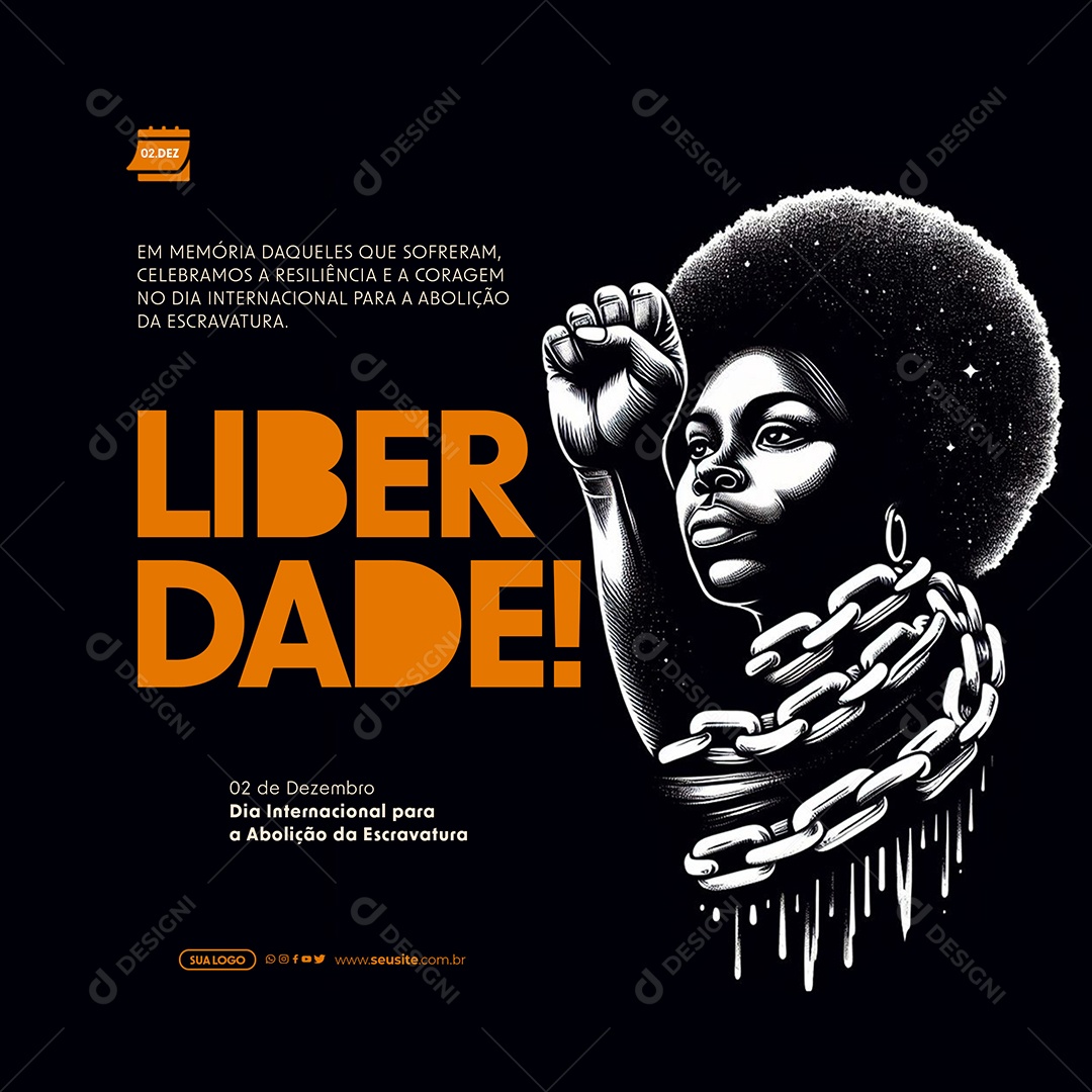 Dia Internacional para a Abolição da Escravatura 02 de Dezembro Liberdade Social Media PSD Editável