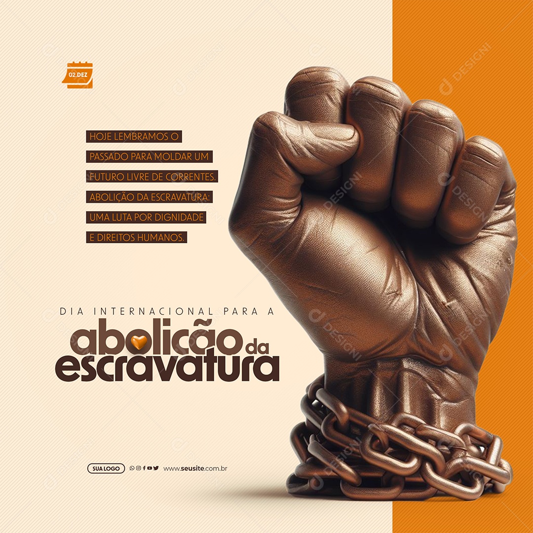 Dia Internacional para a Abolição da Escravatura 02 de Dezembro uma Luta por Dignidade e Direitos Humanos Social Media PSD Editável