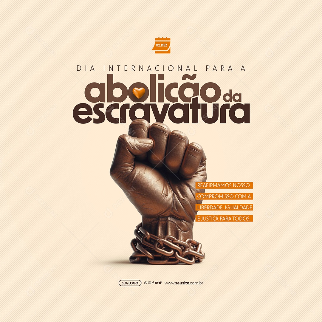 Dia Internacional para a Abolição da Escravatura 02 de Dezembro Reafirmamos nosso Compromisso com a Liberdade Social Media PSD Editável