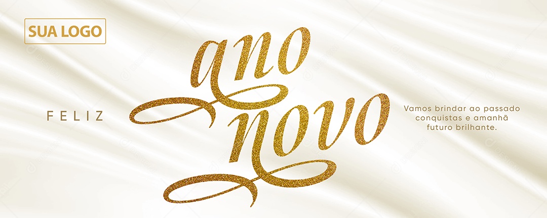 Banner Feliz Ano Novo Vamos Brindar ao Passado Conquistas e Amanhã Futuro Brilhante Social Media PSD Editável