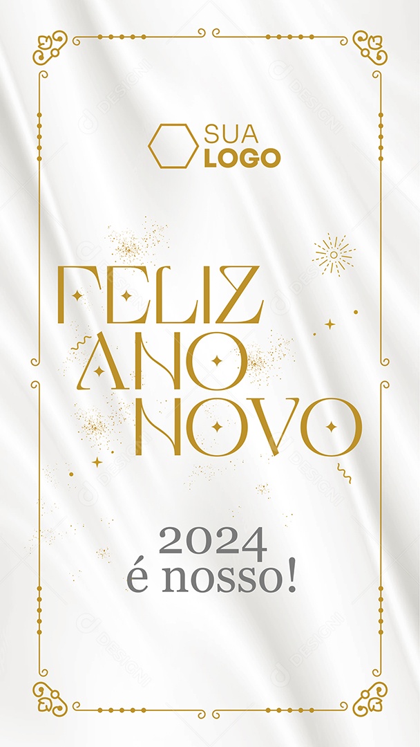Story Feliz Ano Novo 2024 é Nosso Social Media PSD Editável