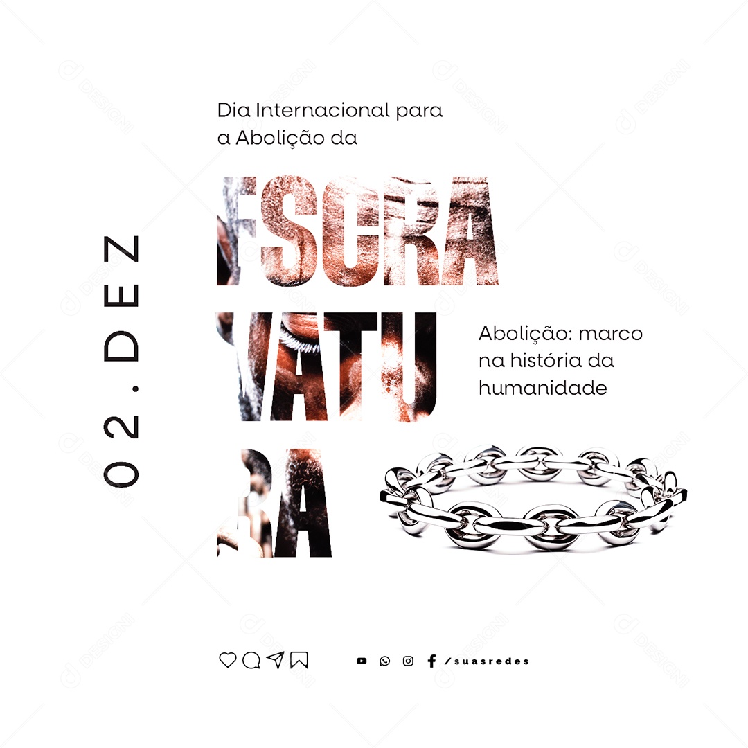 Dia Internacional para a Abolição da Escravatura Marco na História da Humanidade Social Media PSD Editável