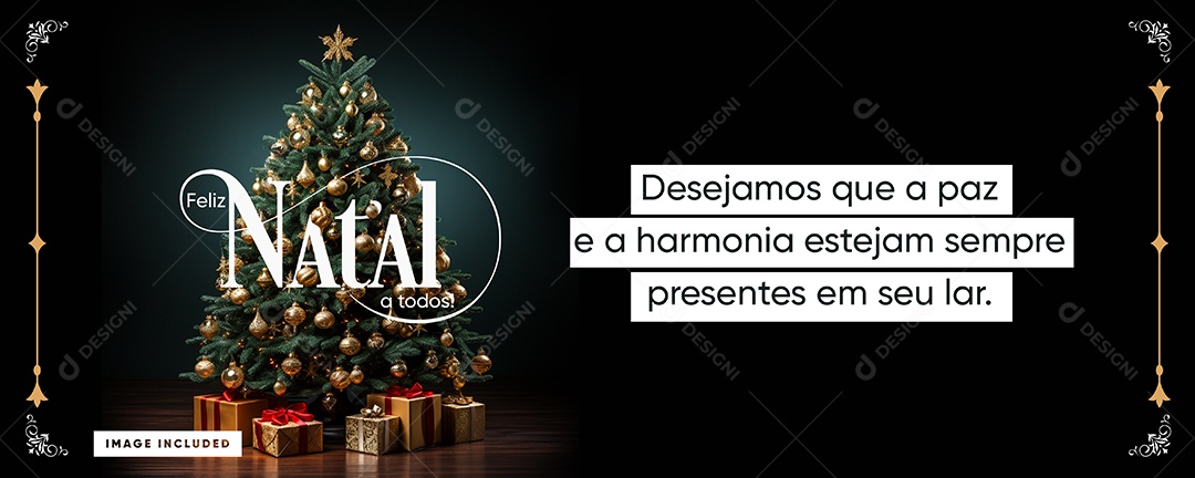 Banner Feliz Natal a Todos Desejamos Que a Paz e a Harmonia Estejam Sempre Presentes Social Media PSD Editável