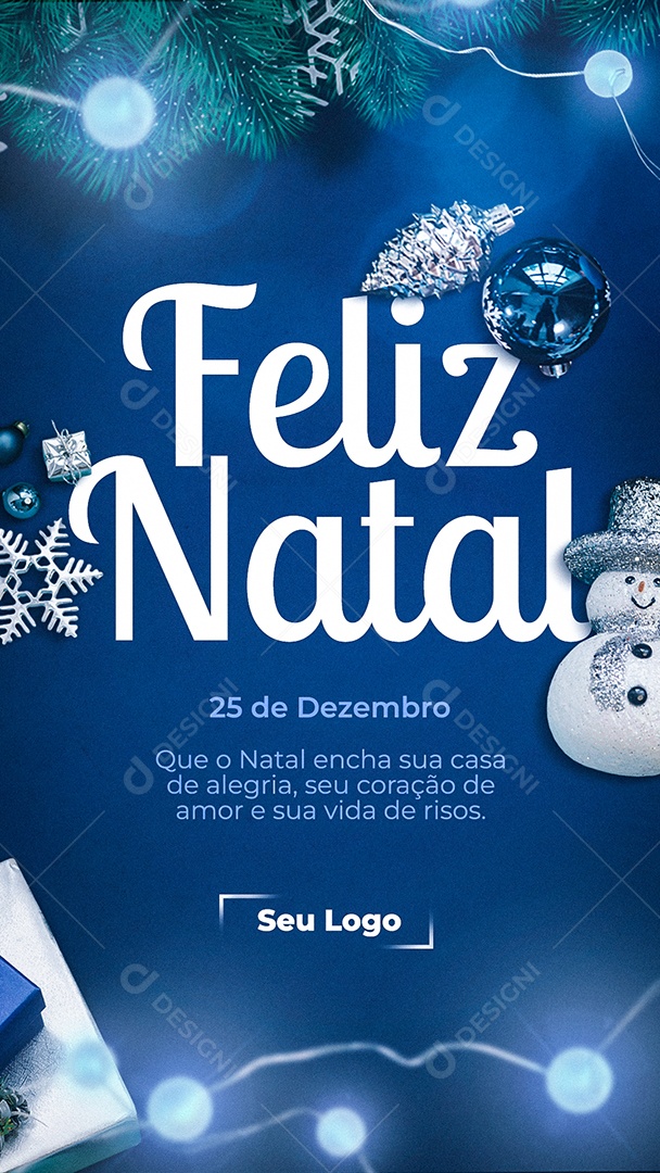 Story Feliz Natal 25 de Dezembro Encha sua Casa de Alegria seu Coração de Amor e sua Vida de Risos Social Media  PSD Editável