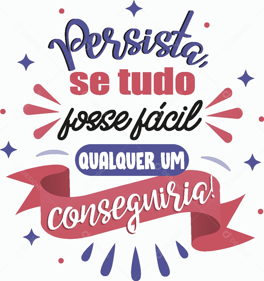 Lettering Persista se Tudo Fosse Fácil Qualquer um Conseguiria Ilustração Vetor EPS