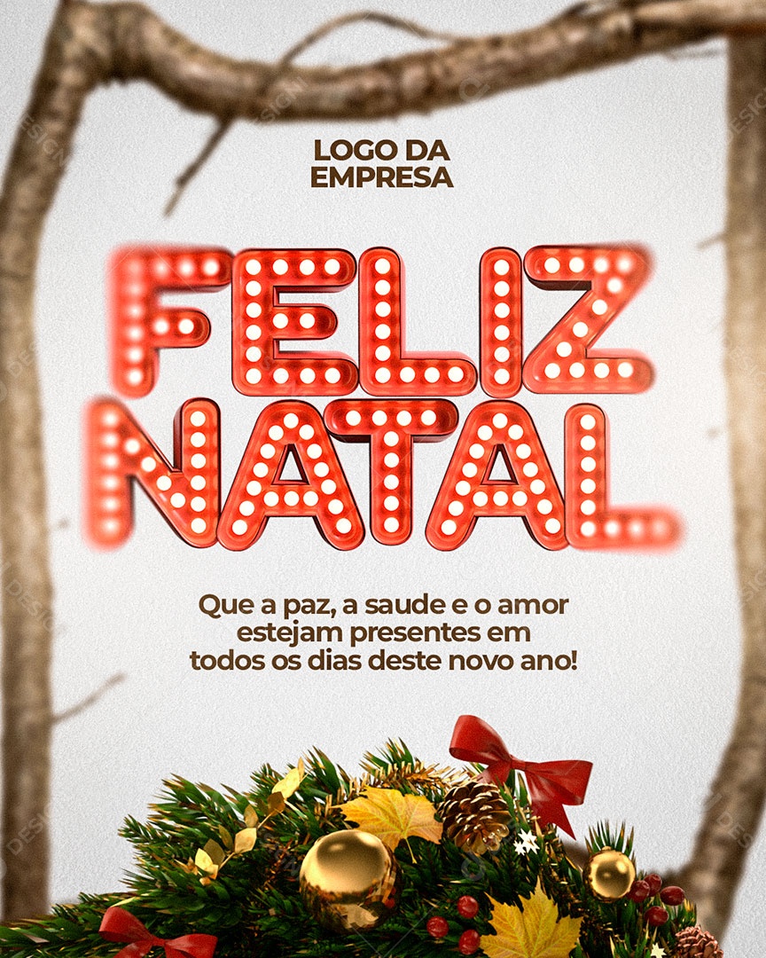 Feliz Natal que a Paz a Saúde e o Amor Estejam Presentes em todos os Dias Deste Novo Ano Social Media PSD Editável