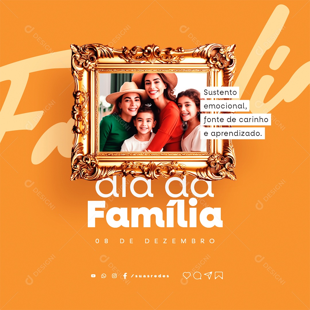 Social Media Dia da Família Sustento Emocional Fonte de Carinho e Aprendizado PSD Editável
