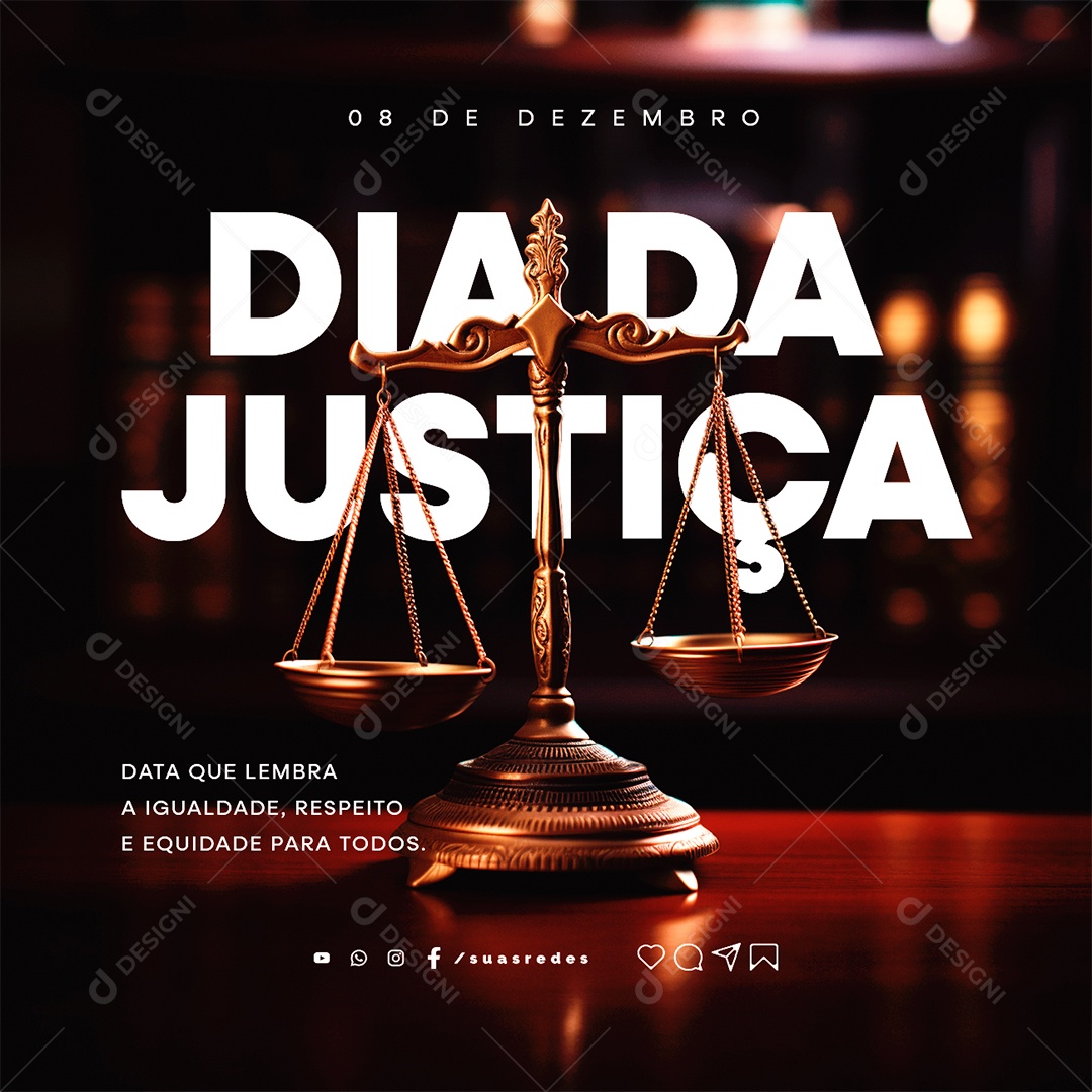 Dia da Justiça Lembra a Igualdade Respeito e Equidade para Todos Social Media PSD Editável