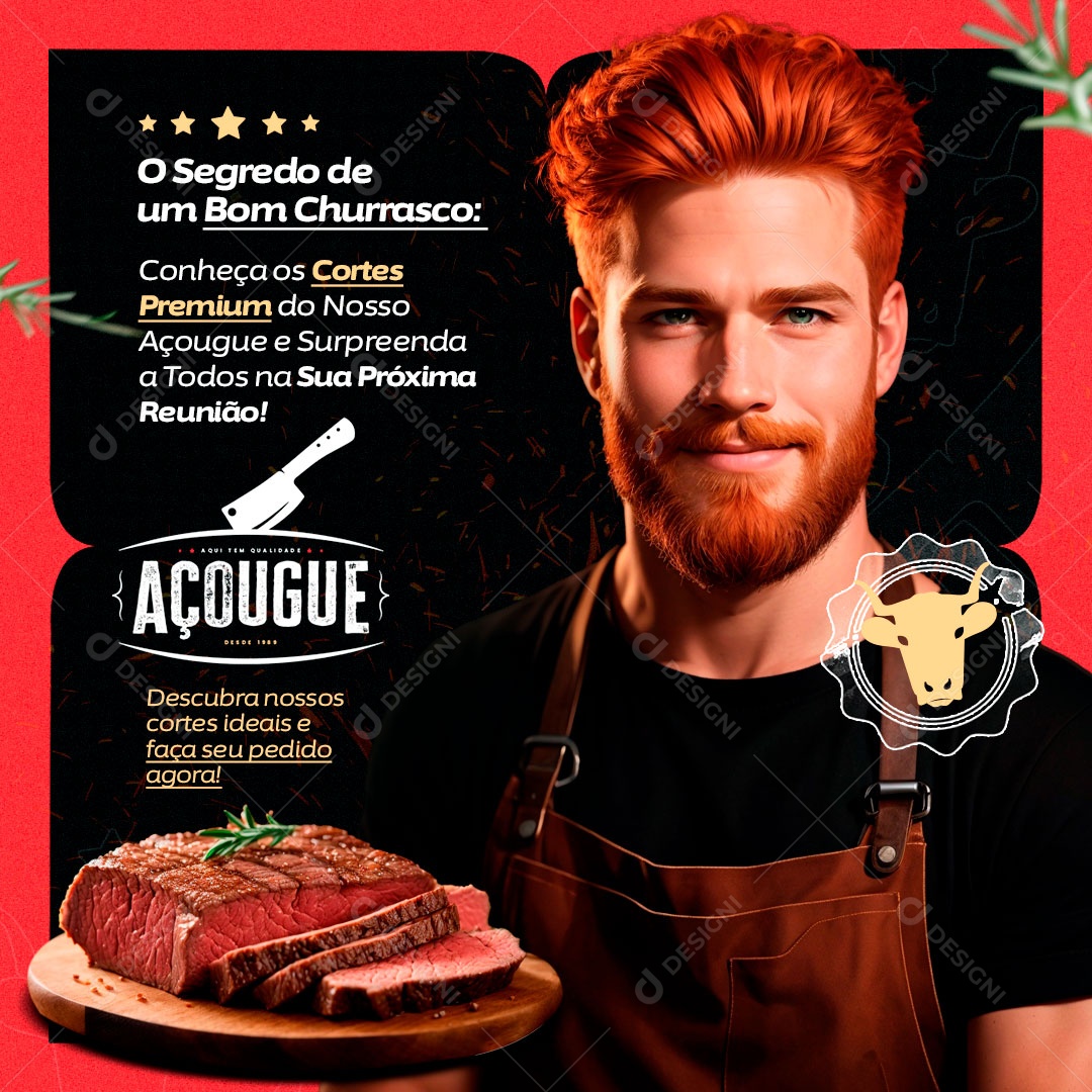Aqui tem Qualidade Açougue Descubra nossos Cortes Ideias e Faça seu Pedido Agora Social Media PSD Editável