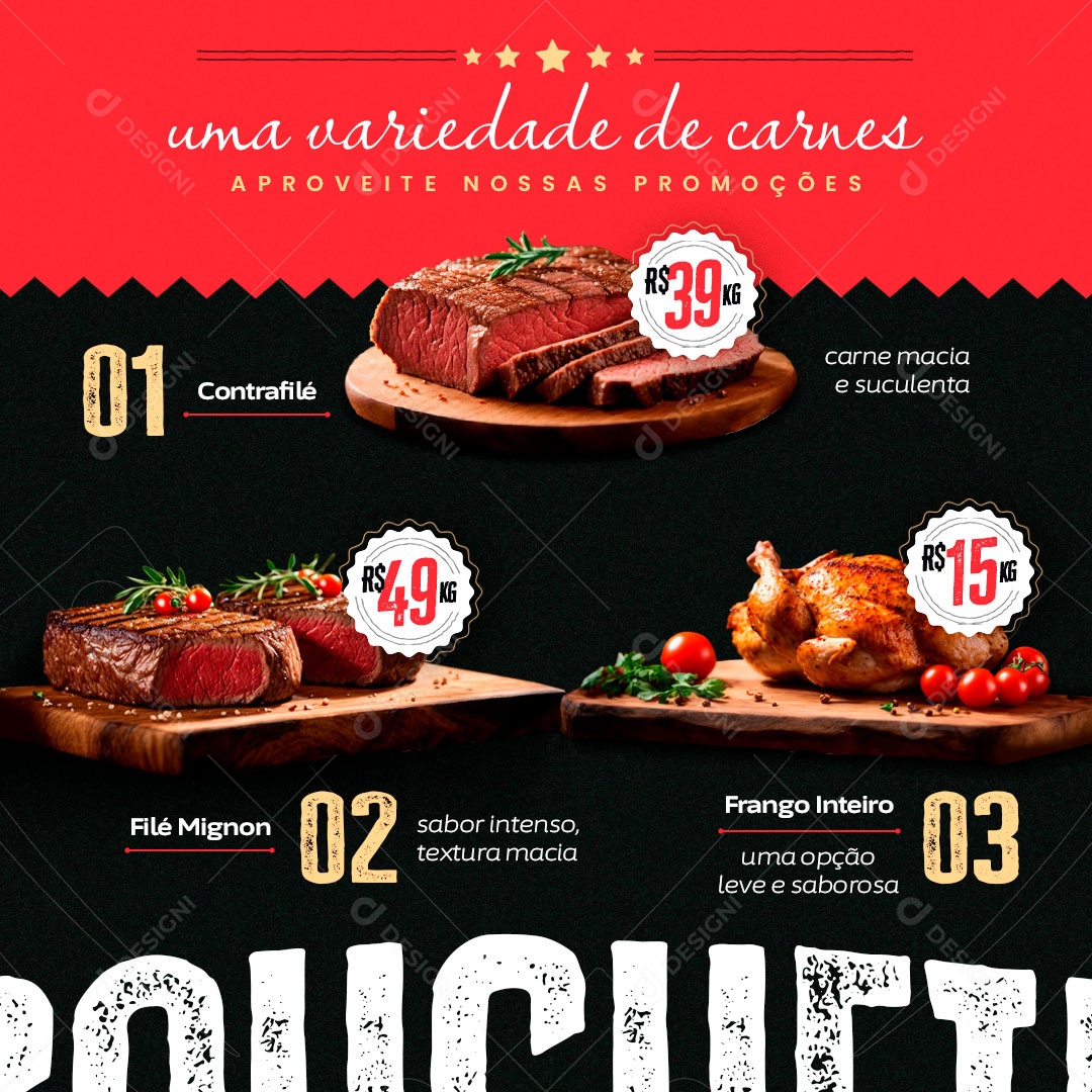 Açougue uma Variedade de Carnes Aproveite nossas Promoções Contrafilé Frango Inteiro Filé Mignon Social Media PSD Editável