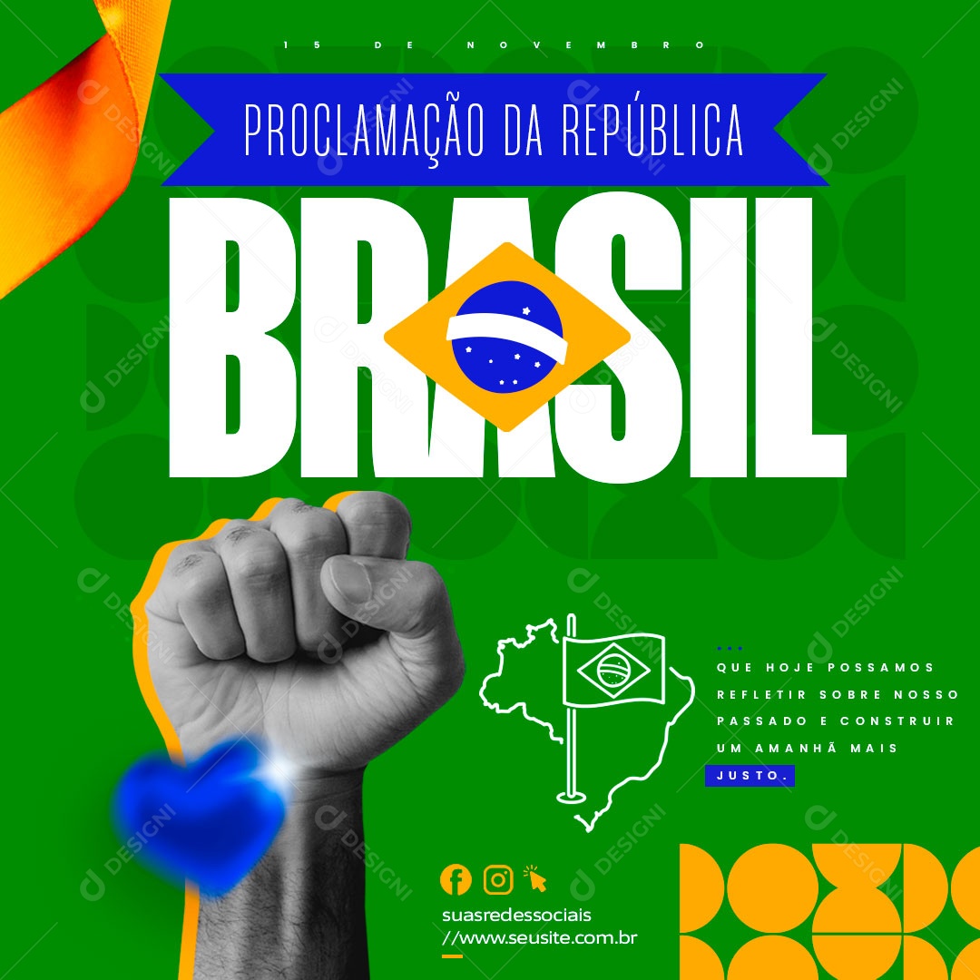 Dia da Proclamação Da República 15 De Novembro que Hoje Possamos Refletir Sobre nosso Passado Social Media PSD Editável