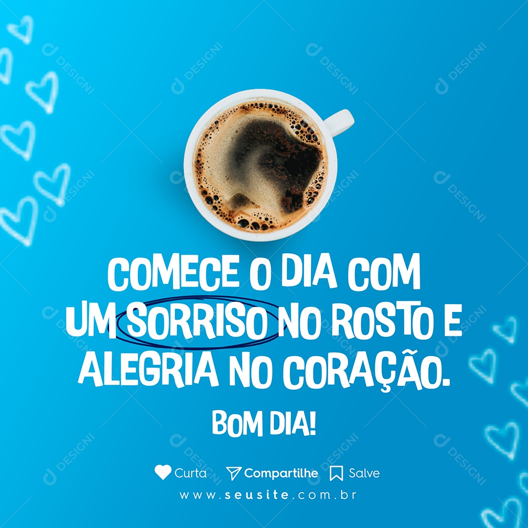 Frase Motivacional Comece o Dia com Um Sorriso no Rosto e Alegria no Coração Social Media PSD Editável