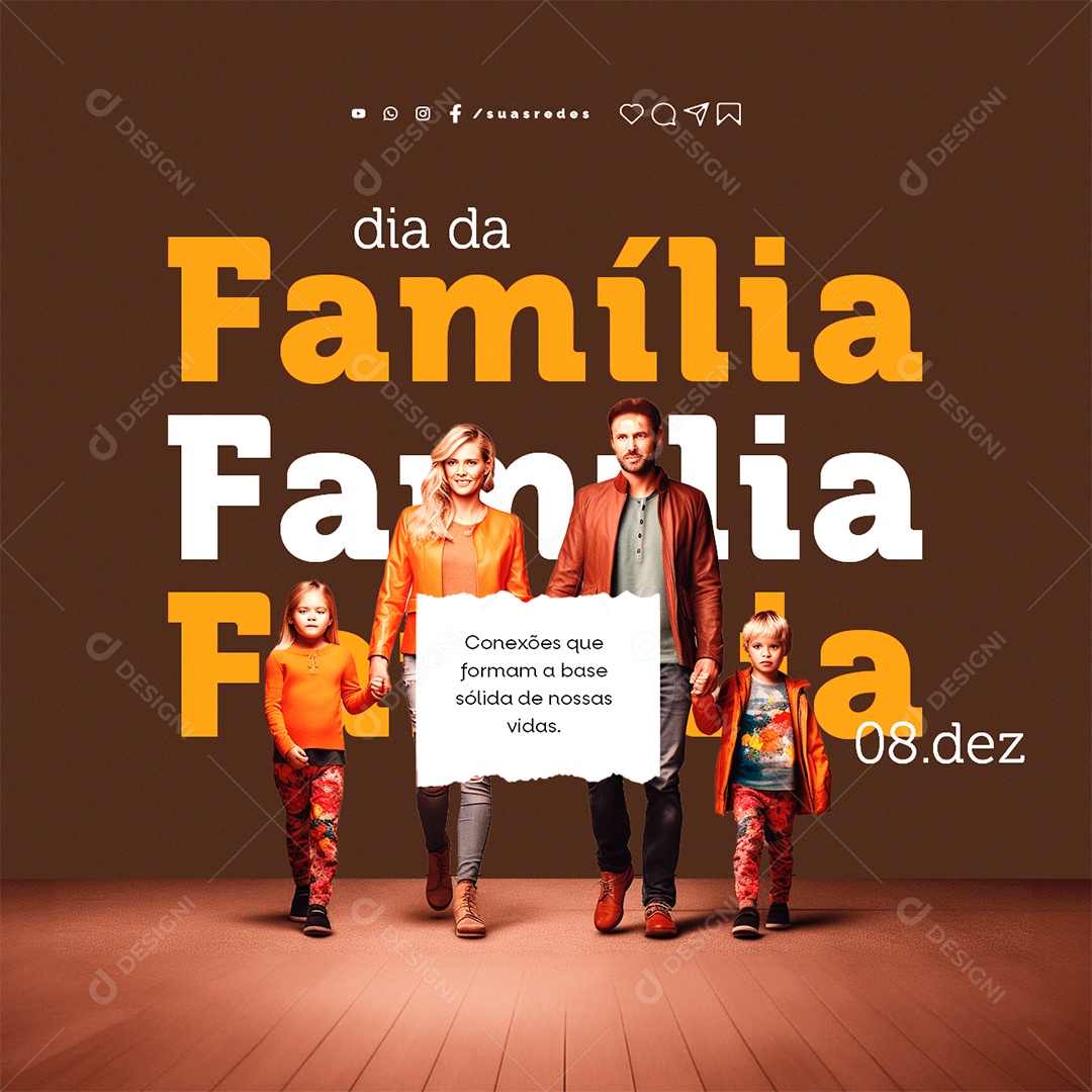Dia da Família Conexões que Formam a Base Solida de Nossas Vidas Social Media PSD Editável