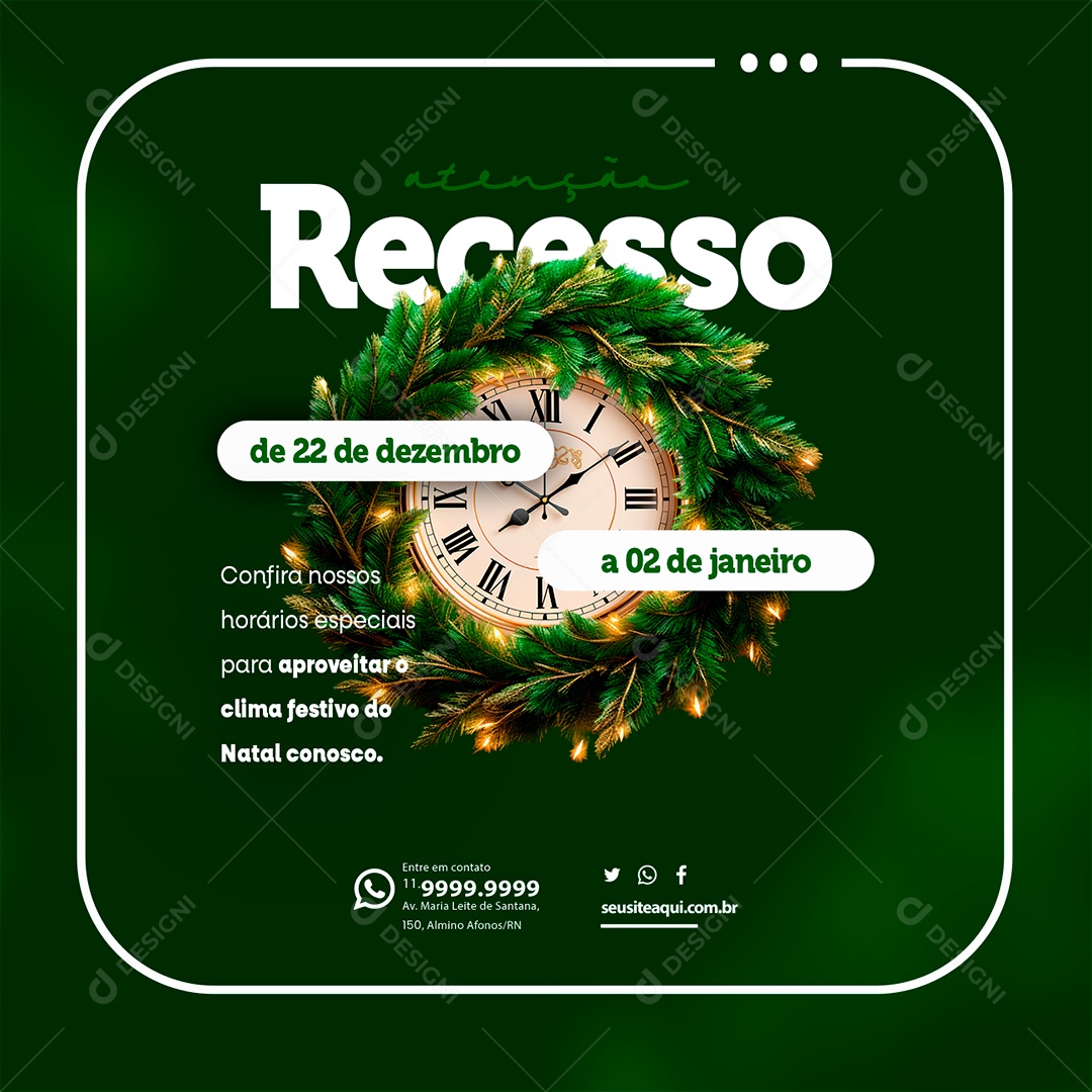 Atenção Recesso Confira nossos Horários Especiais Lojas Comércios Supermercado e Empresas Social Media PSD Editável