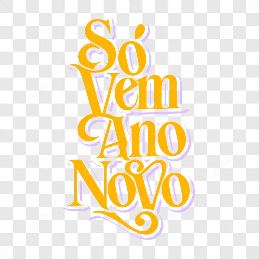 Lettering Só Vem Ano Novo Texto Amarelo EPS + PNG