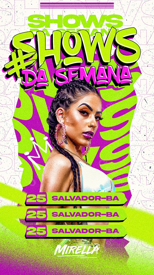 Social Media Story Flyer Shows Da Semana Mirella PSD Editável